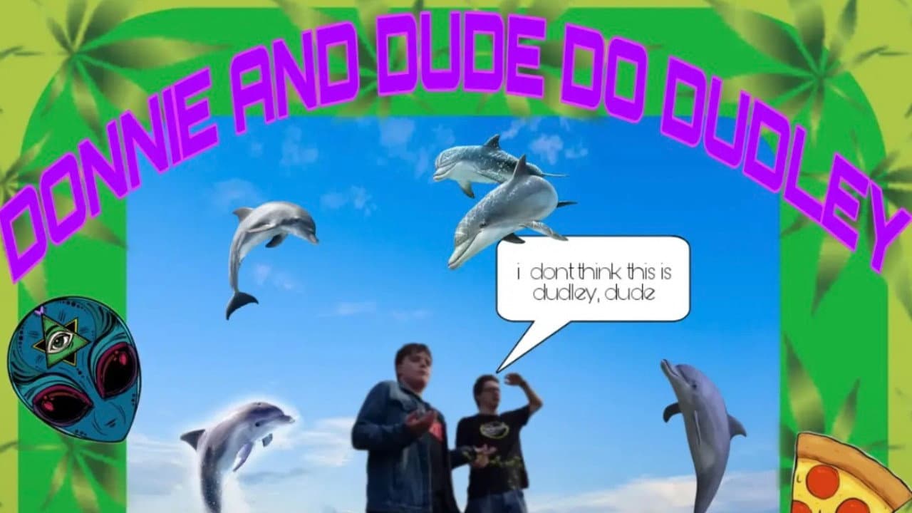 Donnie & Dude: Do Dudley