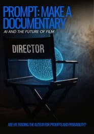 Prompt: Make a Documentary