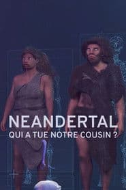 Néandertal : Qui  a tué notre cousin ?