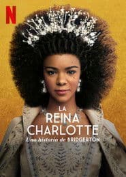 La reina Charlotte: Una historia de Bridgerton