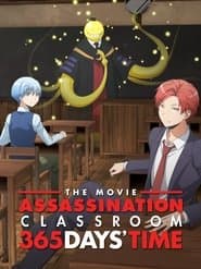 Assassination Classroom the Movie: 365 Days' Time
