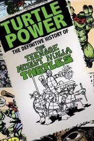 Turtle Power: La Historia Definitiva de las Tortugas Ninja