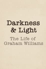 Darkness & Light: The Life of Graham Williams
