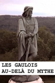 Les Gaulois au-delà du mythe