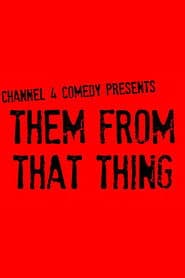 Them From That Thing