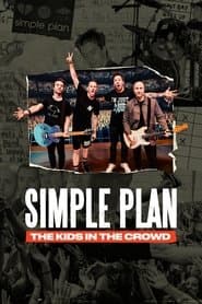 Simple Plan: The Kids in the Crowd