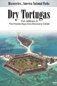 Discoveries…America: National Parks - Dry Tortugas, Fort Jefferson & Florida Keys