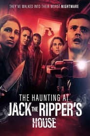 The Haunting at Jack the Ripper’s House