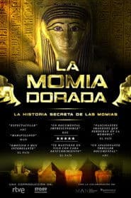 La historia secreta de las momias: La momia dorada