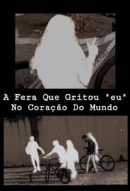 A Fera Que Gritou "eu" No Coração Do Mundo