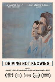 Driving Not Knowing