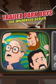 Trailer Park Boys: La serie animada