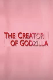 The Creator of Godzilla: Tomoyuki Tanaka