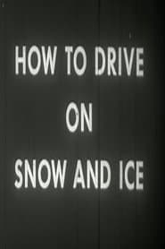 How to Drive on Snow and Ice