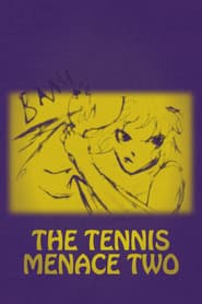 The Tennis Menace Two