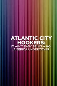 Atlantic City Hookers: It Ain't E-Z Being A Ho'
