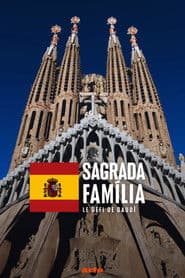 Sagrada Família, le défi de Gaudí