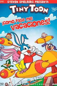 Tiny Toons - Cómo Pasé mis  Vacaciones