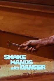 Shake Hands with Danger
