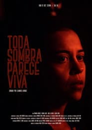Toda Sombra Parece Viva