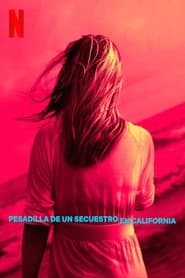 Pesadilla de un secuestro en California