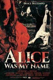 Alice Was My Name