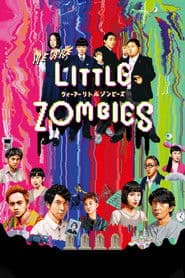 WE ARE LITTLE ZOMBIES