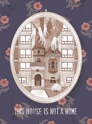 This House Is Not A Home