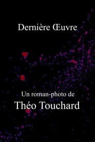 Dernière Œuvre