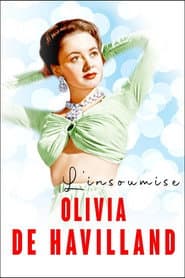 Olivia de Havilland, l'insoumise