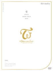 Twice Dome Tour 2019 "#Dreamday"