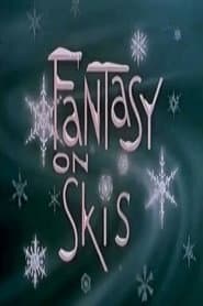 Fantasy on Skis