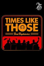 Times Like Those: Foo Fighters 25th Anniversary