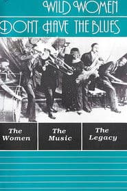 Wild Women Don't Have the Blues