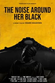 The Noise Around Her Black