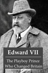 Edward VII: The Playboy Prince Who Changed Britain