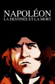 Napoléon : la destinée et la mort