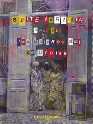 Suite tortilla nro. 59: Las mujeres del celuloide