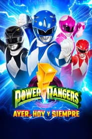 Power Rangers: Ayer, hoy y siempre
