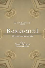Francesco Borromini, génie du baroque romain