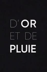 D'or et de pluie
