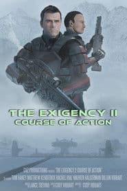 The Exigency II: Course of Action