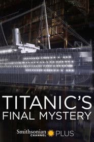 Titanic's Final Mystery
