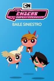 Las Chicas Superpoderosas - Baile Siniestro