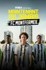 Maintenant ou Jamais : FC Montfermeil