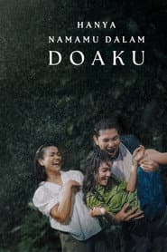 Hanya Namamu Dalam Doaku