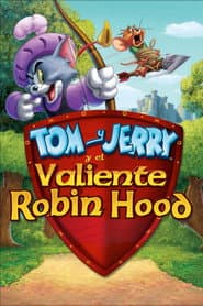 Tom y Jerry y el valiente Robin Hood