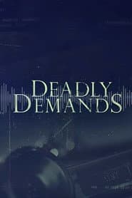 Deadly Demands