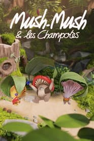 Mush-Mush Y Los Mushables