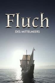 Fluch des Mittelmeers - Piraterie, Menschenraub und Sklaverei